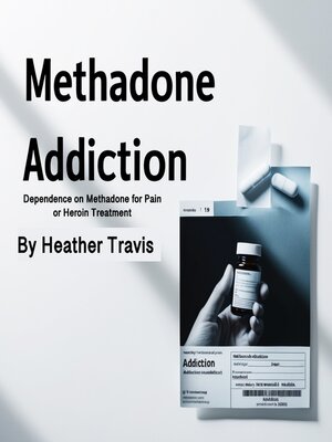 cover image of Methadone Addiction